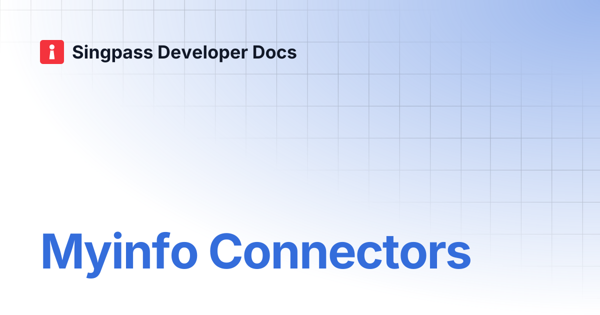 Myinfo Connectors | (Legacy) Myinfo (v3/v4) | Singpass Developer Docs