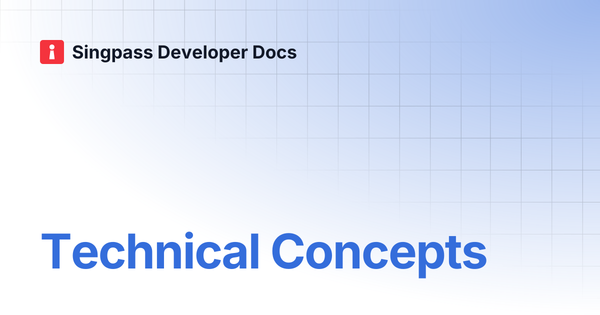 Technical Concepts | Singpass Developer Docs